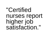 Certified nurses report higher job satisfaction